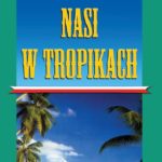 Nasi w tropikach
