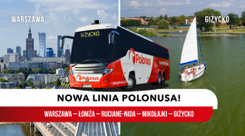 Polonus otwiera nową linię na Mazury! LIFESTYLE, Podróże - Polonus poszerzył swoją ofertę połączeń dalekobieżnych o nową linię łączącą Warszawę z Giżyckiem, przez Łomżę, Ruciane-Nida oraz Mikołajki. Bilety na podróże od 12 kwietnia dostępne są na stronie www.pkspolonus.pl w promocyjnych cenach zaczynających się już od 15 zł!