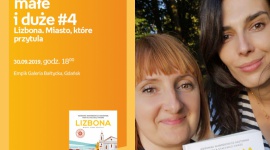 Podróże małe i duże #4. Lizbona | Empik Galeria Bałtycka LIFESTYLE, Podróże - spotkanie