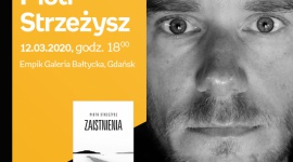 Piotr Strzeżysz | Empik Galeria Bałtycka LIFESTYLE, Podróże - spotkanie